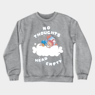 No Thoughts Head Empty Crewneck Sweatshirt